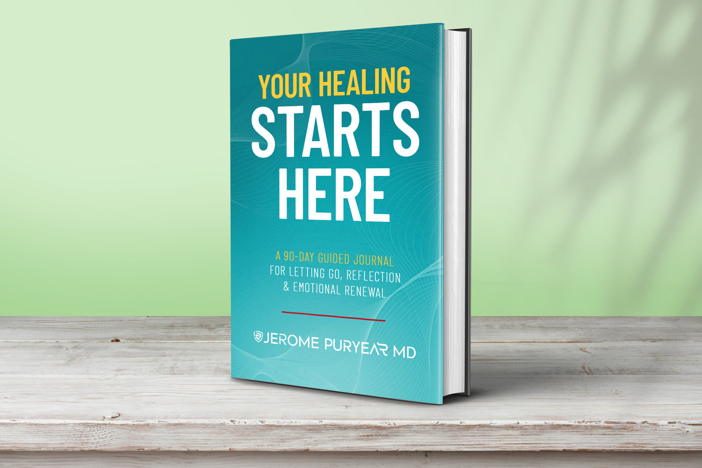Your Healing Starts Here: A 90-Day Guided Journal for Letting Go, Reflection & Emotional Renewal