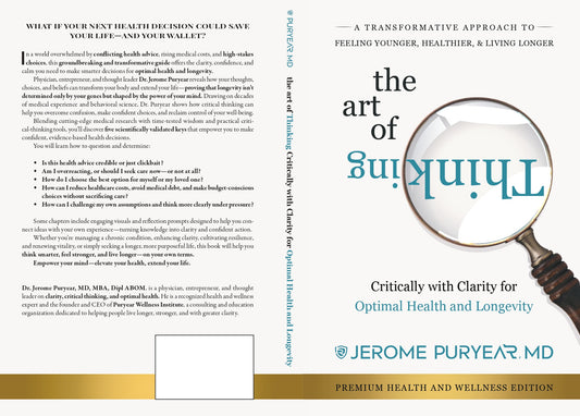 The Art of Thinking Critically with Clarity for Optimal Health and Longevity