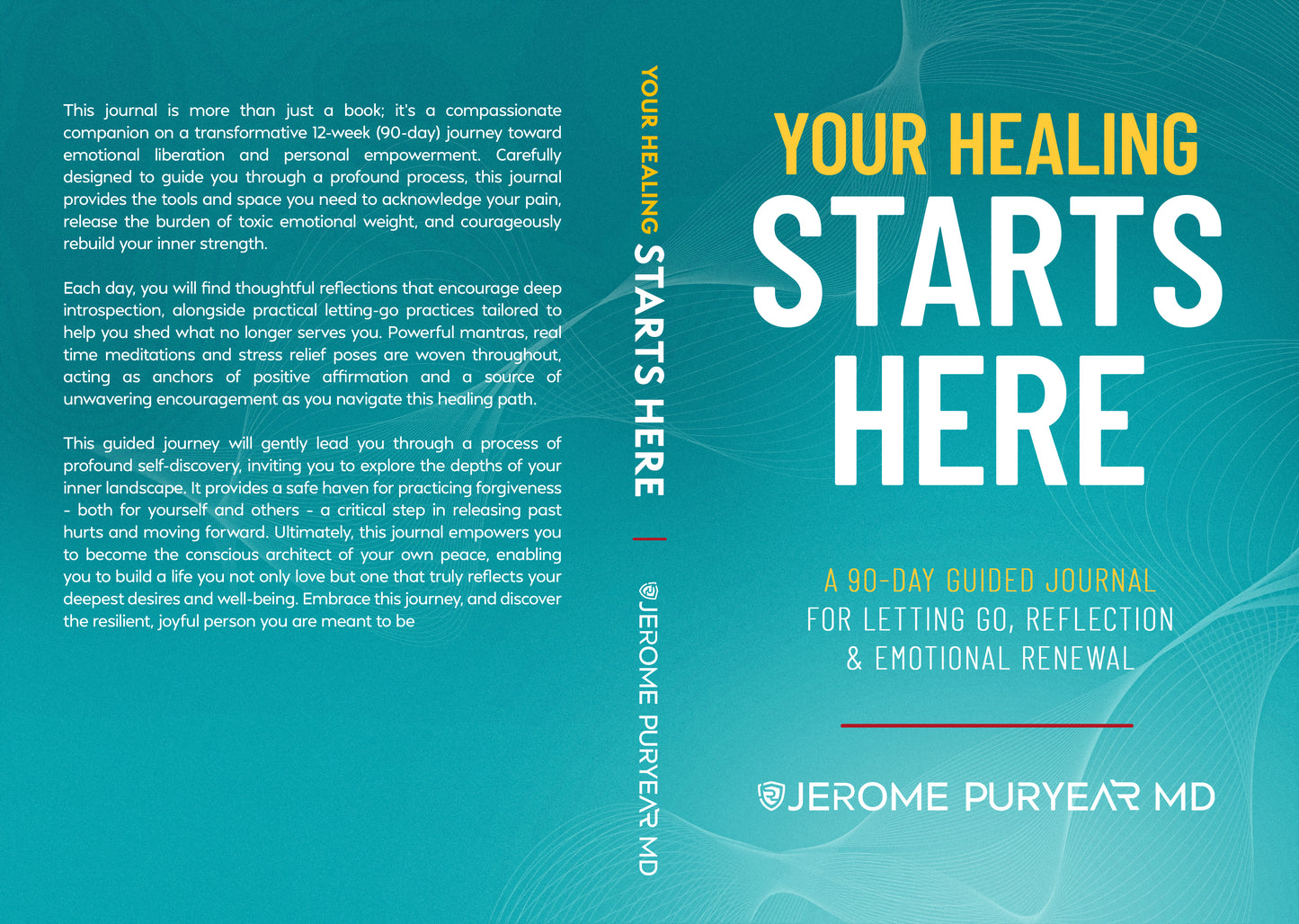 Your Healing Starts Here: A 90-Day Guided Journal for Letting Go, Reflection & Emotional Renewal